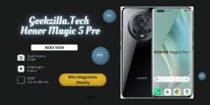 Geekzilla.Tech Honor Magic 5 Pro